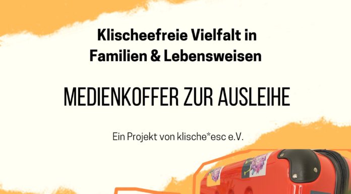 Medienkoffer zur Ausleihe – Klischeefreie Vielfalt in Familien & Lebensweisen Medienkoffer zur Ausleihe - Klischeefreie Vielfalt in Familien & Lebensweisen